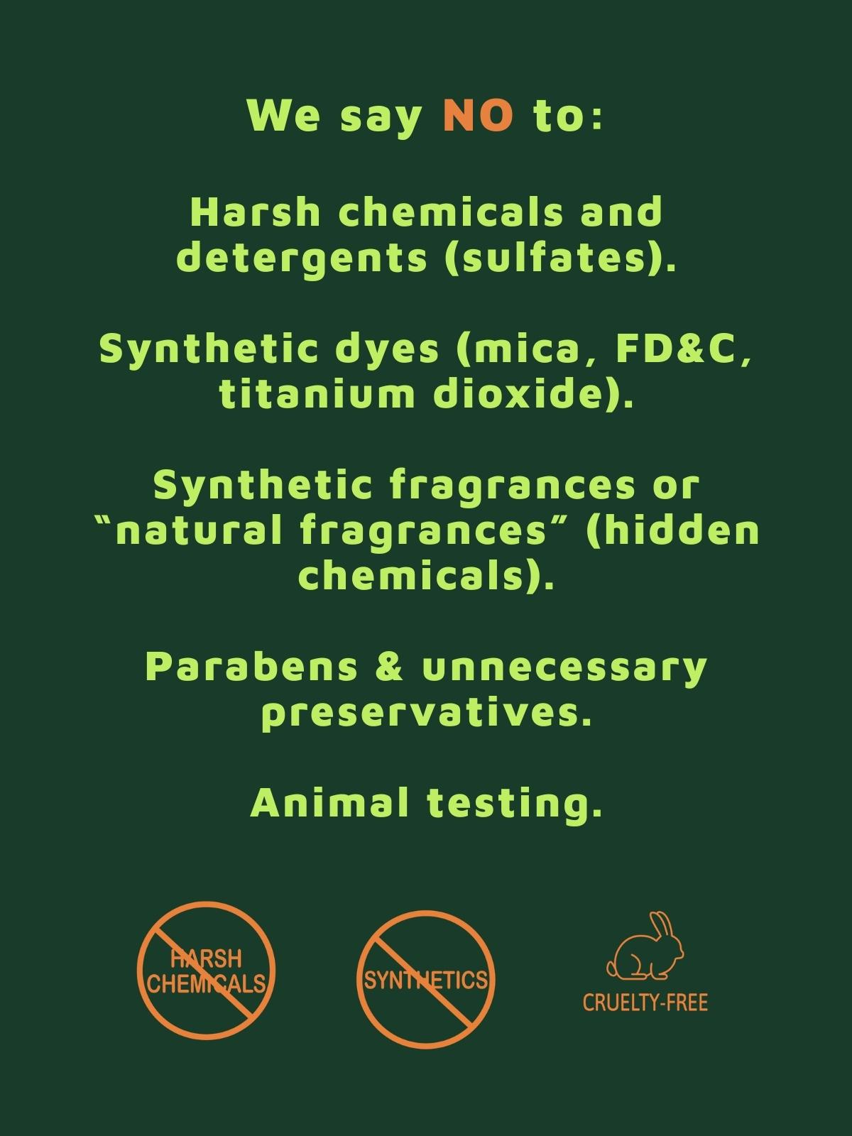 Green background with text listing ingredients to avoid and symbols for no harsh chemicals, no synthetics, and cruelty-free.